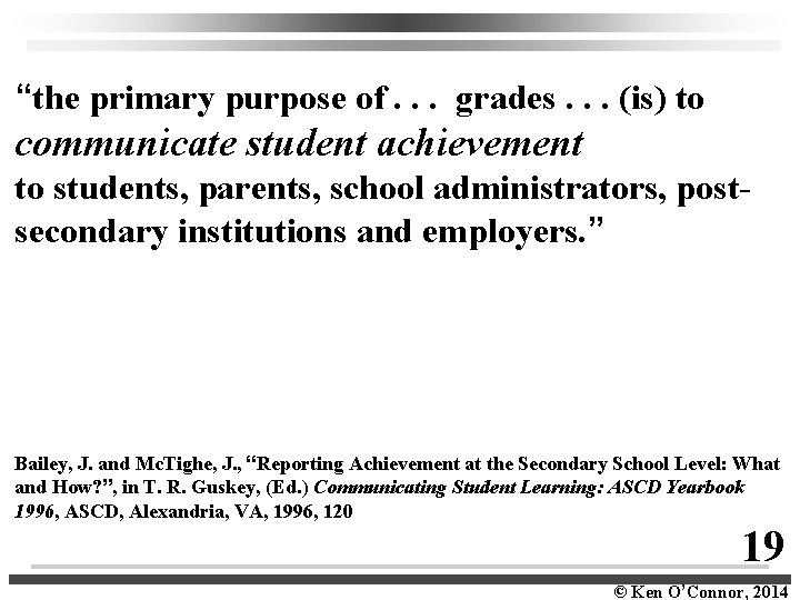“the primary purpose of. . . grades. . . (is) to communicate student achievement