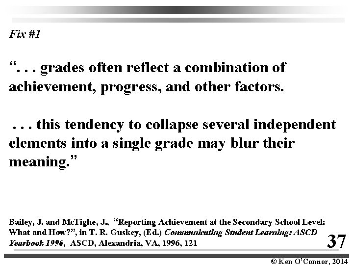 Fix #1 “. . . grades often reflect a combination of achievement, progress, and