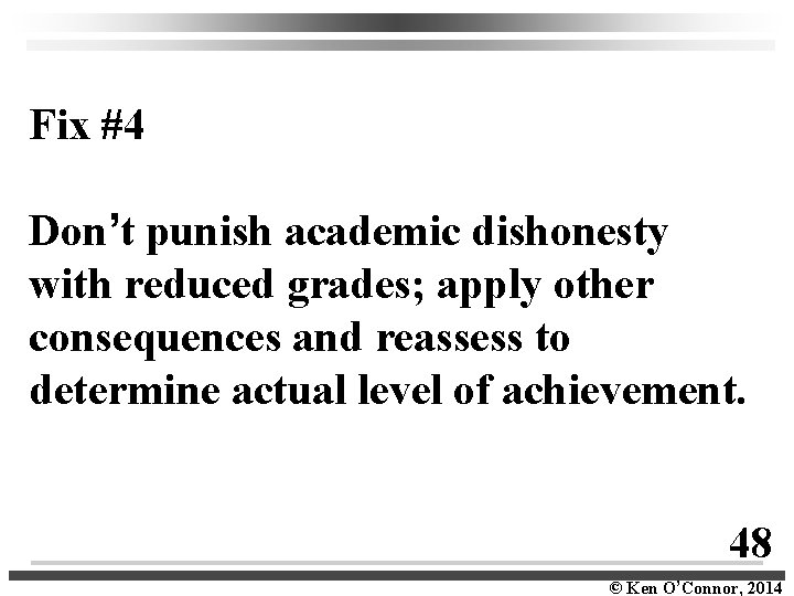 Fix #4 Don’t punish academic dishonesty with reduced grades; apply other consequences and reassess