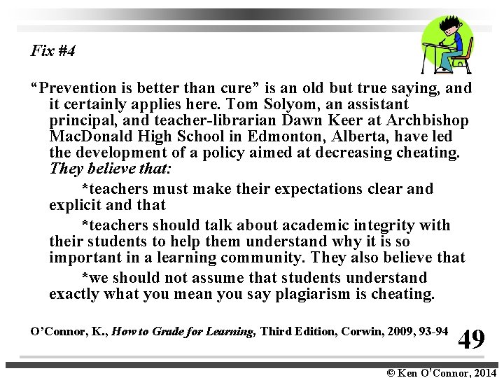 Fix #4 “Prevention is better than cure” is an old but true saying, and