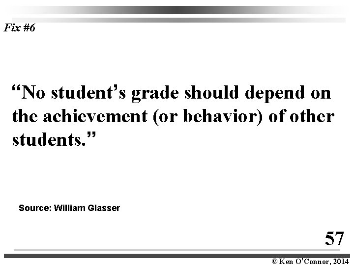 Fix #6 “No student’s grade should depend on the achievement (or behavior) of other