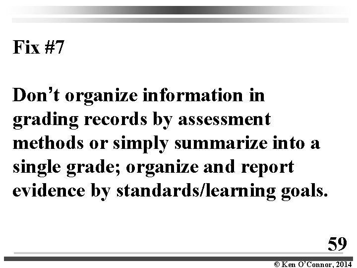 Fix #7 Don’t organize information in grading records by assessment methods or simply summarize