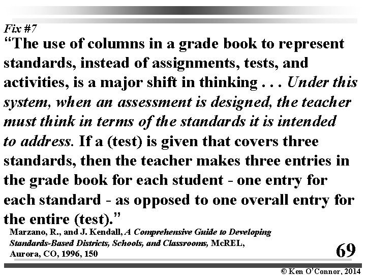 Fix #7 “The use of columns in a grade book to represent standards, instead