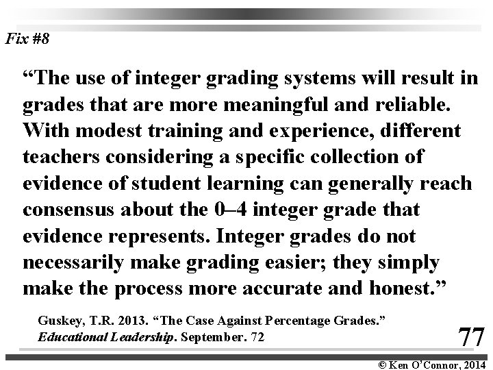 Fix #8 “The use of integer grading systems will result in grades that are