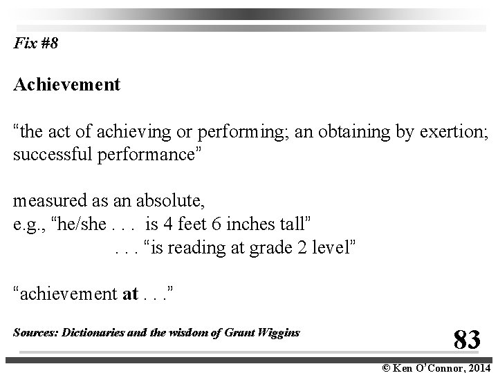 Fix #8 Achievement “the act of achieving or performing; an obtaining by exertion; successful