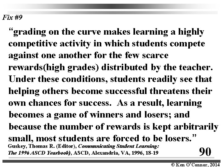 Fix #9 “grading on the curve makes learning a highly competitive activity in which