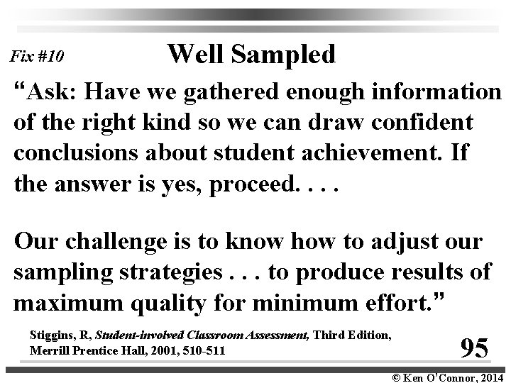 Fix #10 Well Sampled “Ask: Have we gathered enough information of the right kind
