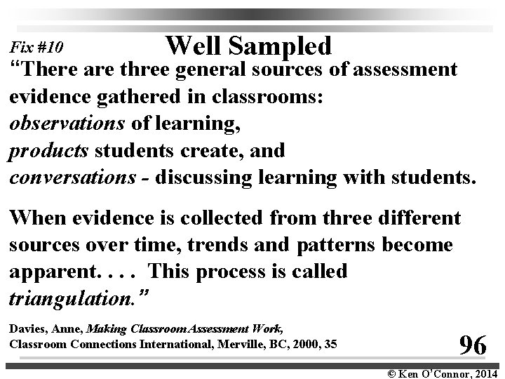 Fix #10 Well Sampled “There are three general sources of assessment evidence gathered in