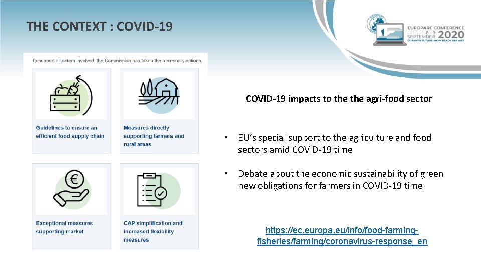 THE CONTEXT : COVID-19 impacts to the agri-food sector • EU’s special support to