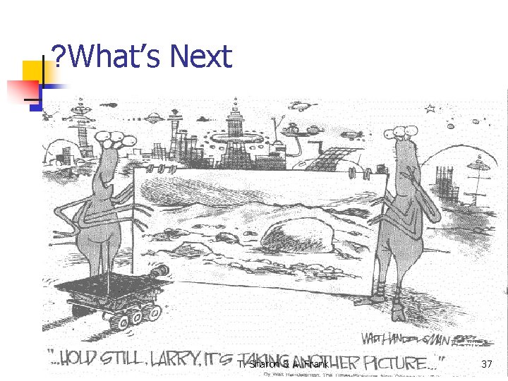 ? What’s Next T. Sharon & A. Frank 37 
