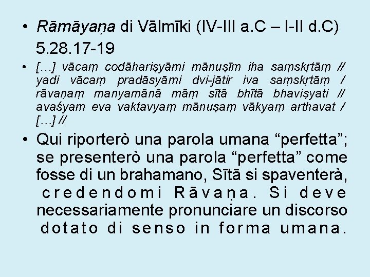  • Rāmāyaṇa di Vālmīki (IV-III a. C – I-II d. C) 5. 28.