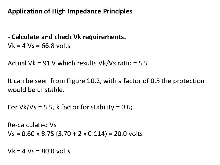 Application of High Impedance Principles - Calculate and check Vk requirements. Vk = 4