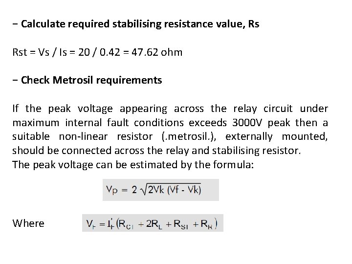 − Calculate required stabilising resistance value, Rs Rst = Vs / Is = 20