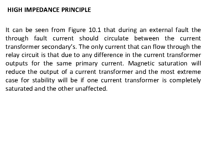HIGH IMPEDANCE PRINCIPLE It can be seen from Figure 10. 1 that during an