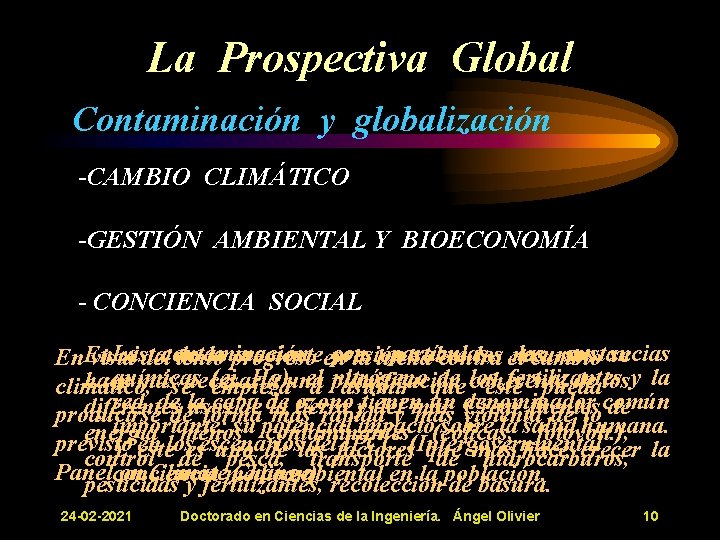 La Prospectiva Global Contaminación y globalización -CAMBIO CLIMÁTICO MBD -GESTIÓN AMBIENTAL Y BIOECONOMÍA - La Prospectiva Global Contaminación y globalización -CAMBIO CLIMÁTICO MBD -GESTIÓN AMBIENTAL Y BIOECONOMÍA -