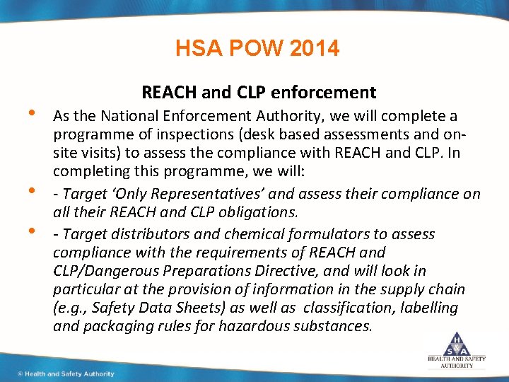 HSA POW 2014 • • • REACH and CLP enforcement As the National Enforcement