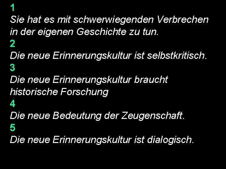 1 Sie hat es mit schwerwiegenden Verbrechen in der eigenen Geschichte zu tun. 2