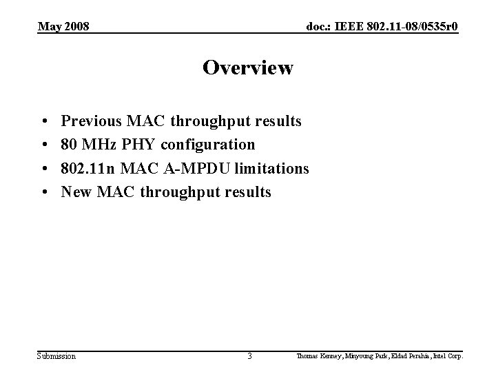 May 2008 doc. : IEEE 802. 11 -08/0535 r 0 Overview • • Previous