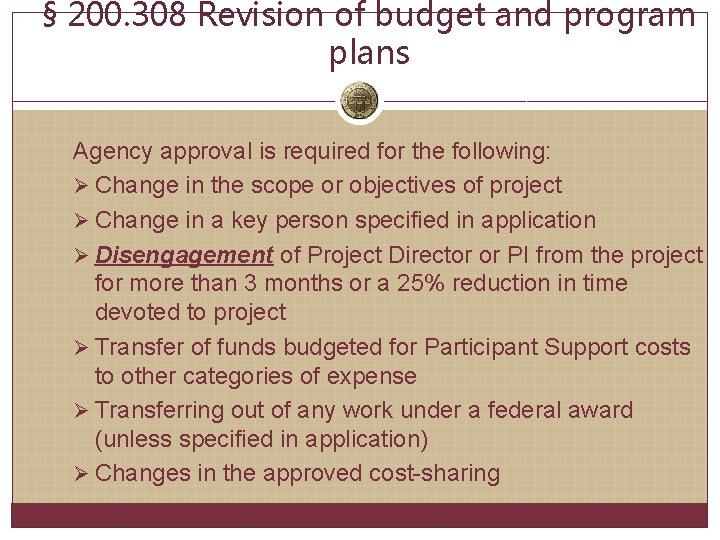 § 200. 308 Revision of budget and program plans Agency approval is required for § 200. 308 Revision of budget and program plans Agency approval is required for