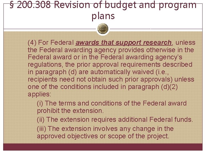 § 200. 308 Revision of budget and program plans (4) For Federal awards that