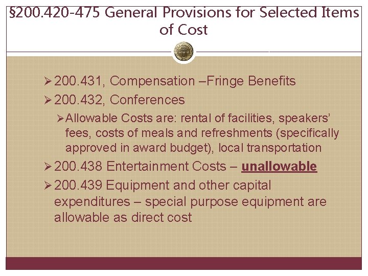 § 200. 420 -475 General Provisions for Selected Items of Cost Ø 200. 431,