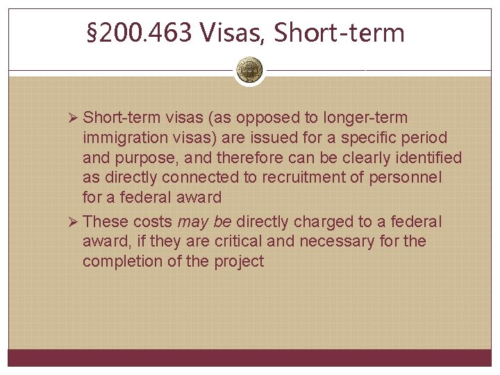 § 200. 463 Visas, Short-term Ø Short-term visas (as opposed to longer-term immigration visas)
