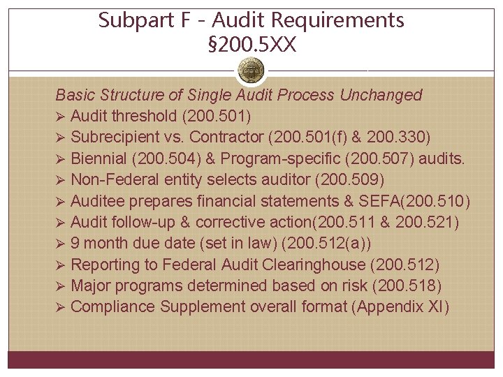 Subpart F - Audit Requirements § 200. 5 XX Basic Structure of Single Audit