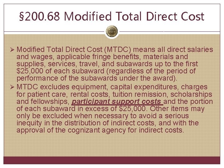 § 200. 68 Modified Total Direct Cost Ø Modified Total Direct Cost (MTDC) means