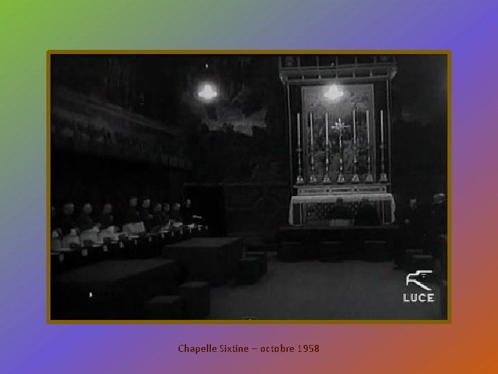 Chapelle Sixtine – octobre 1958 