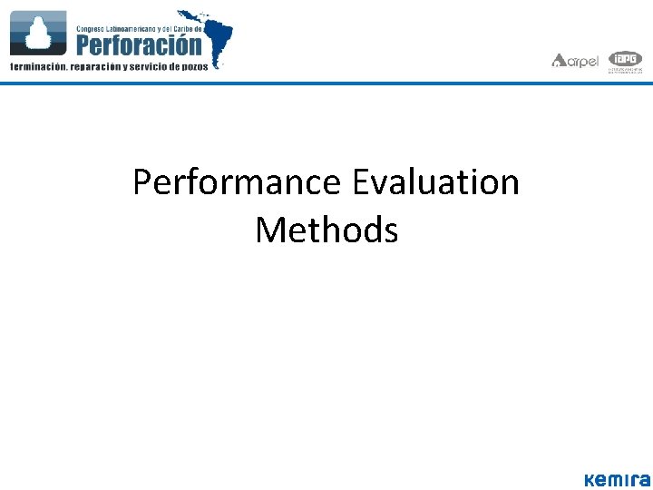 Performance Evaluation Methods Performance Evaluation Methods
