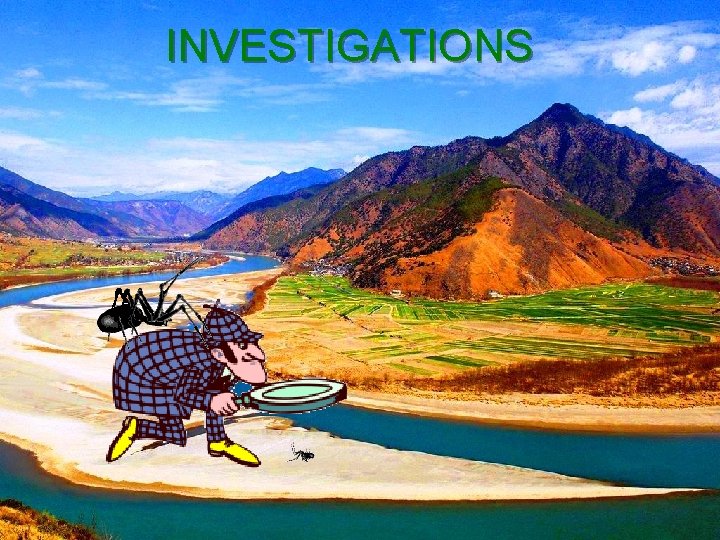 INVESTIGATIONS 