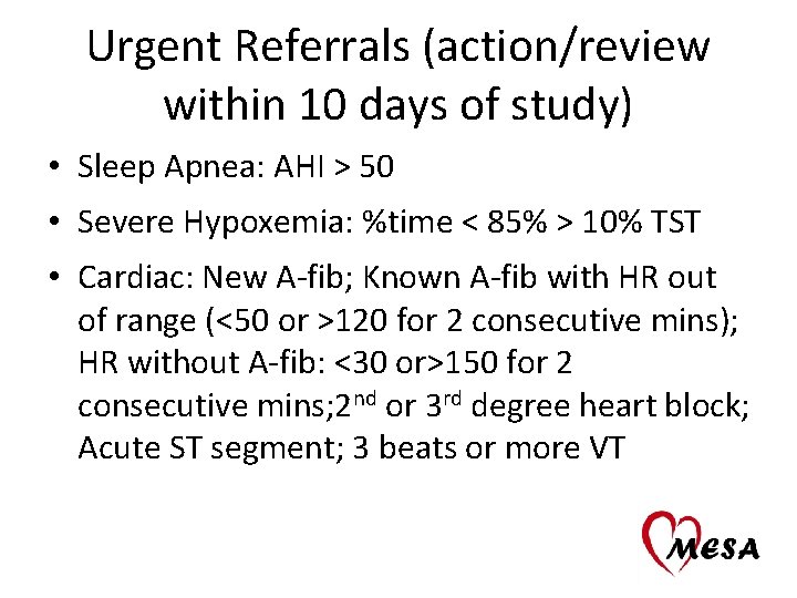 Urgent Referrals (action/review within 10 days of study) • Sleep Apnea: AHI > 50