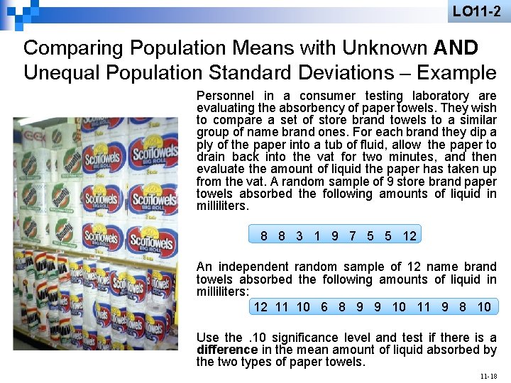 LO 11 -2 Comparing Population Means with Unknown AND Unequal Population Standard Deviations –