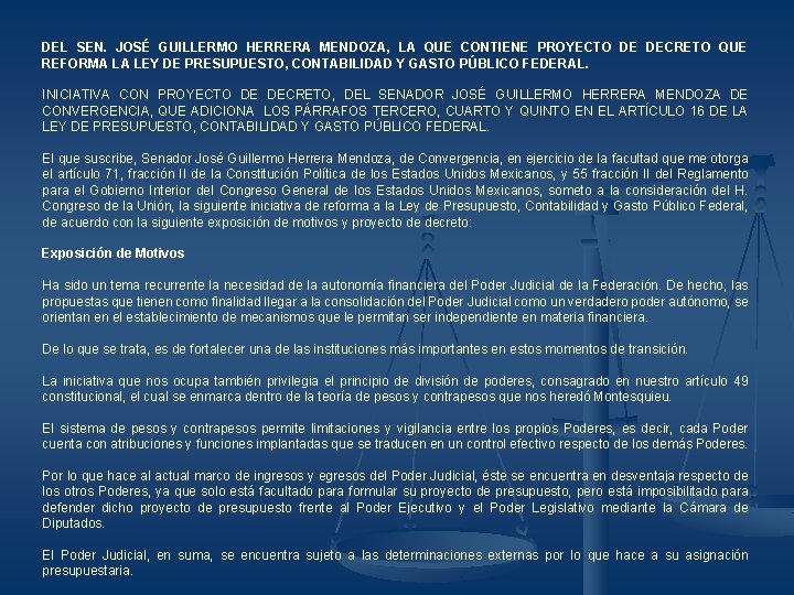 DEL SEN. JOSÉ GUILLERMO HERRERA MENDOZA, LA QUE CONTIENE PROYECTO DE DECRETO QUE REFORMA DEL SEN. JOSÉ GUILLERMO HERRERA MENDOZA, LA QUE CONTIENE PROYECTO DE DECRETO QUE REFORMA