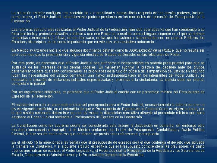 La situación anterior configura una posición de vulnerabilidad y desequilibrio respecto de los demás La situación anterior configura una posición de vulnerabilidad y desequilibrio respecto de los demás