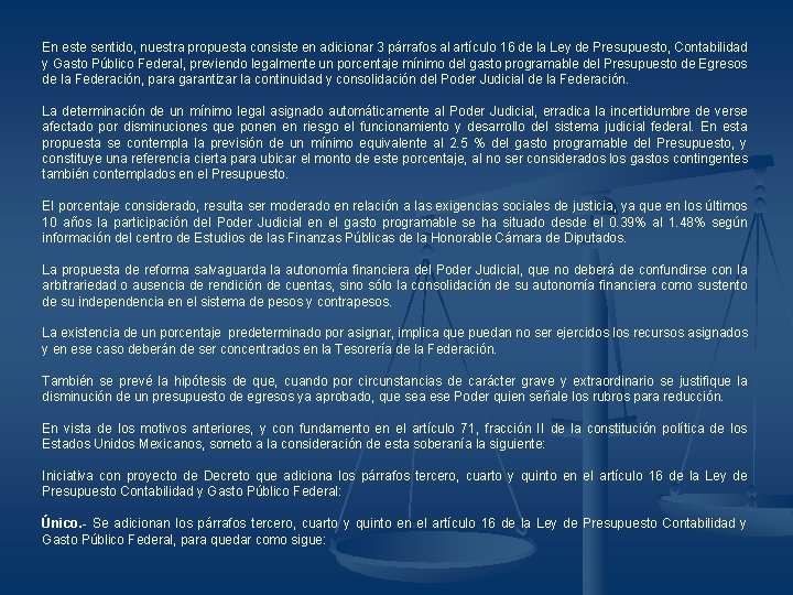 En este sentido, nuestra propuesta consiste en adicionar 3 párrafos al artículo 16 de En este sentido, nuestra propuesta consiste en adicionar 3 párrafos al artículo 16 de