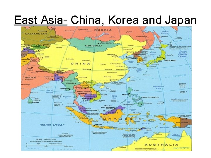 East Asia- China, Korea and Japan 