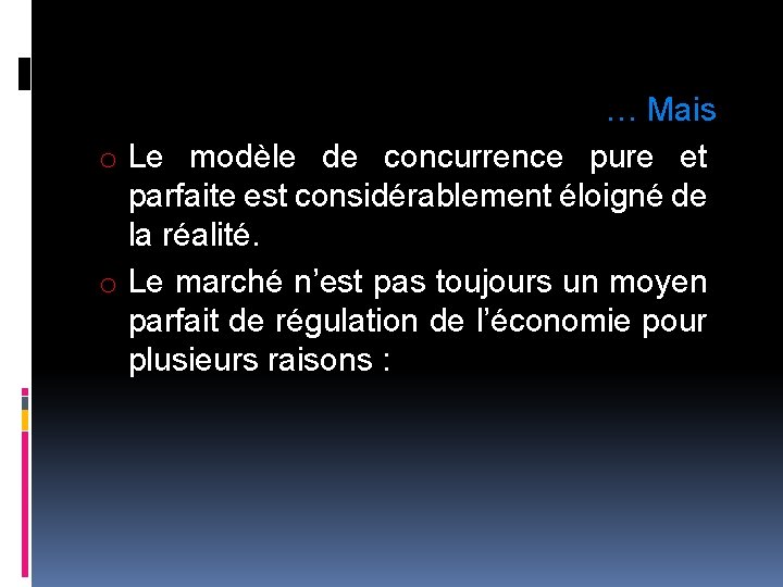 … Mais o Le modèle de concurrence pure et parfaite est considérablement éloigné de