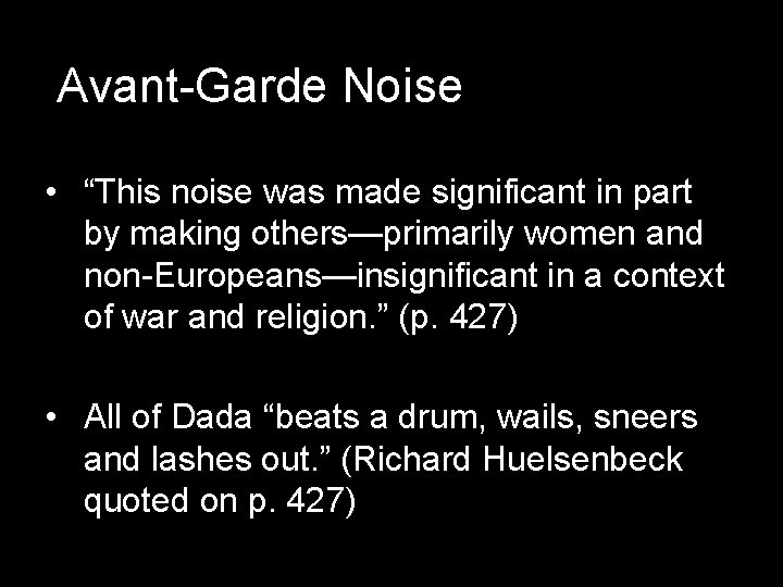 Avant-Garde Noise • “This noise was made significant in part by making others—primarily women Avant-Garde Noise • “This noise was made significant in part by making others—primarily women