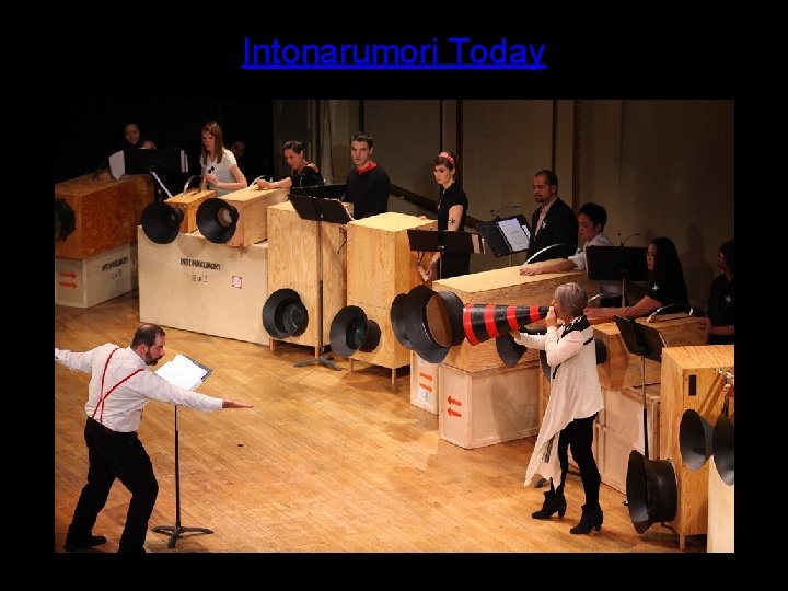 Intonarumori Today 