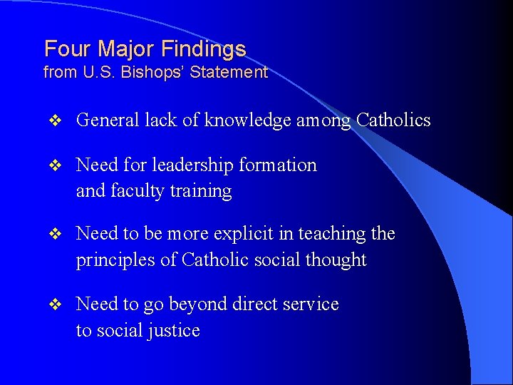 Four Major Findings from U. S. Bishops’ Statement v General lack of knowledge among