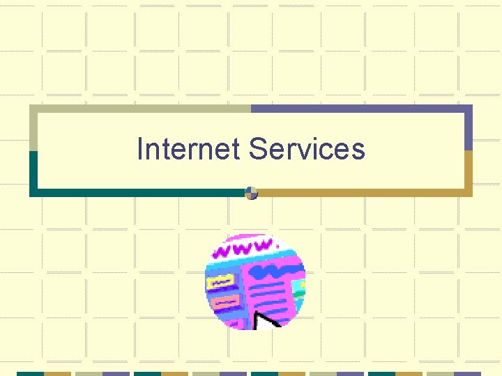 Internet Services 