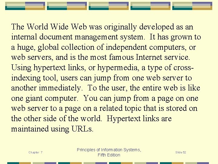 The World Wide Web was originally developed as an internal document management system. It