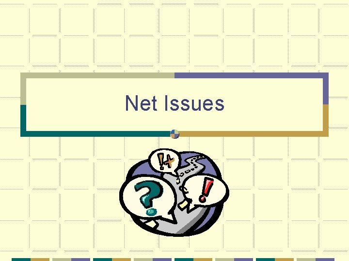 Net Issues 