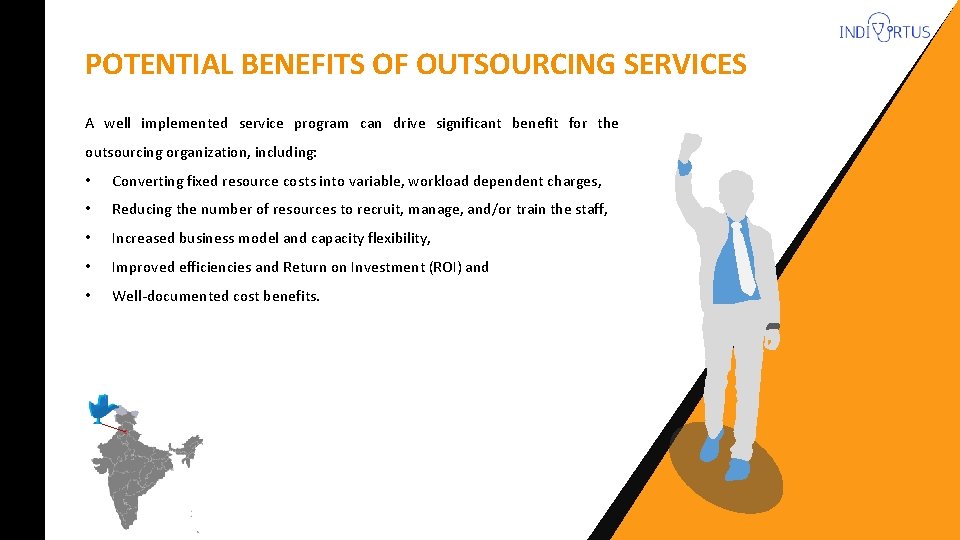 POTENTIAL BENEFITS OF OUTSOURCING SERVICES A well implemented service program can drive significant benefit