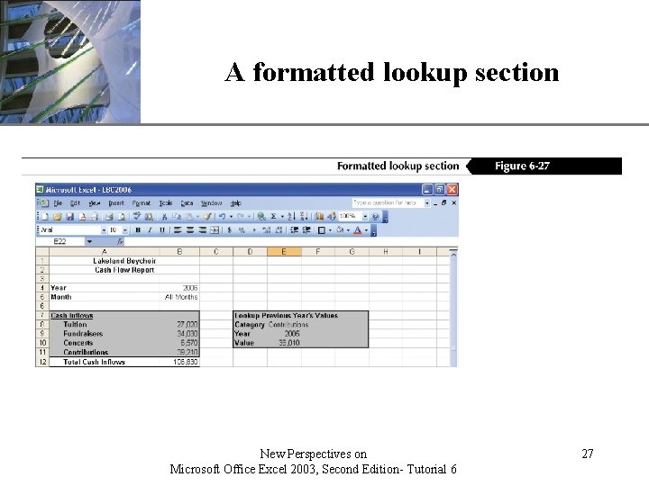 A formatted lookup section New Perspectives on Microsoft Office Excel 2003, Second Edition- Tutorial A formatted lookup section New Perspectives on Microsoft Office Excel 2003, Second Edition- Tutorial