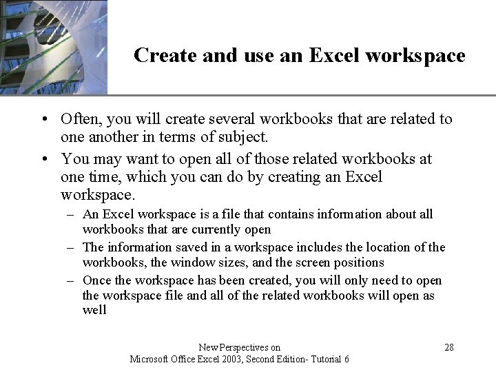 XP Microsoft Office Excel 2003 Tutorial 6 Working