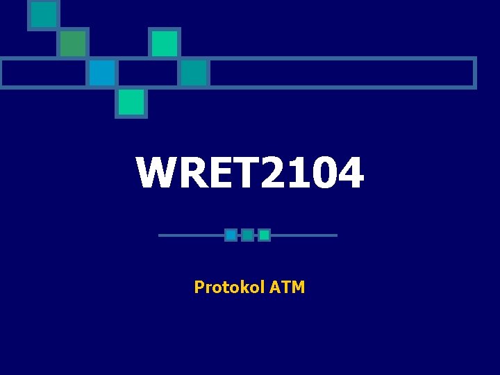 WRET 2104 Protokol ATM 