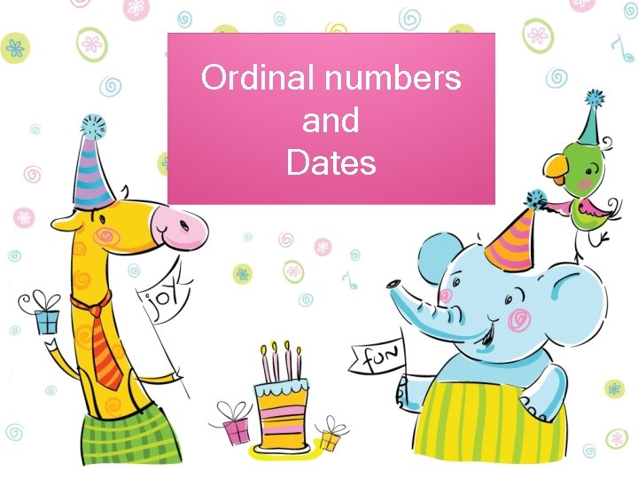 Ordinal numbers and Dates 