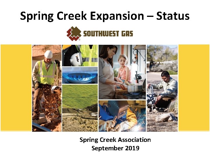 Spring Creek Expansion – Status Spring Creek Association September 2019 